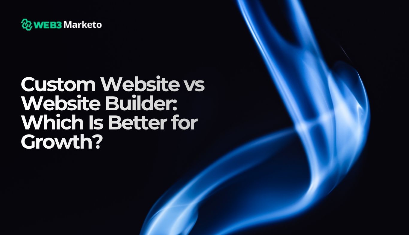 Custom website vs website builder: which is better for growth?