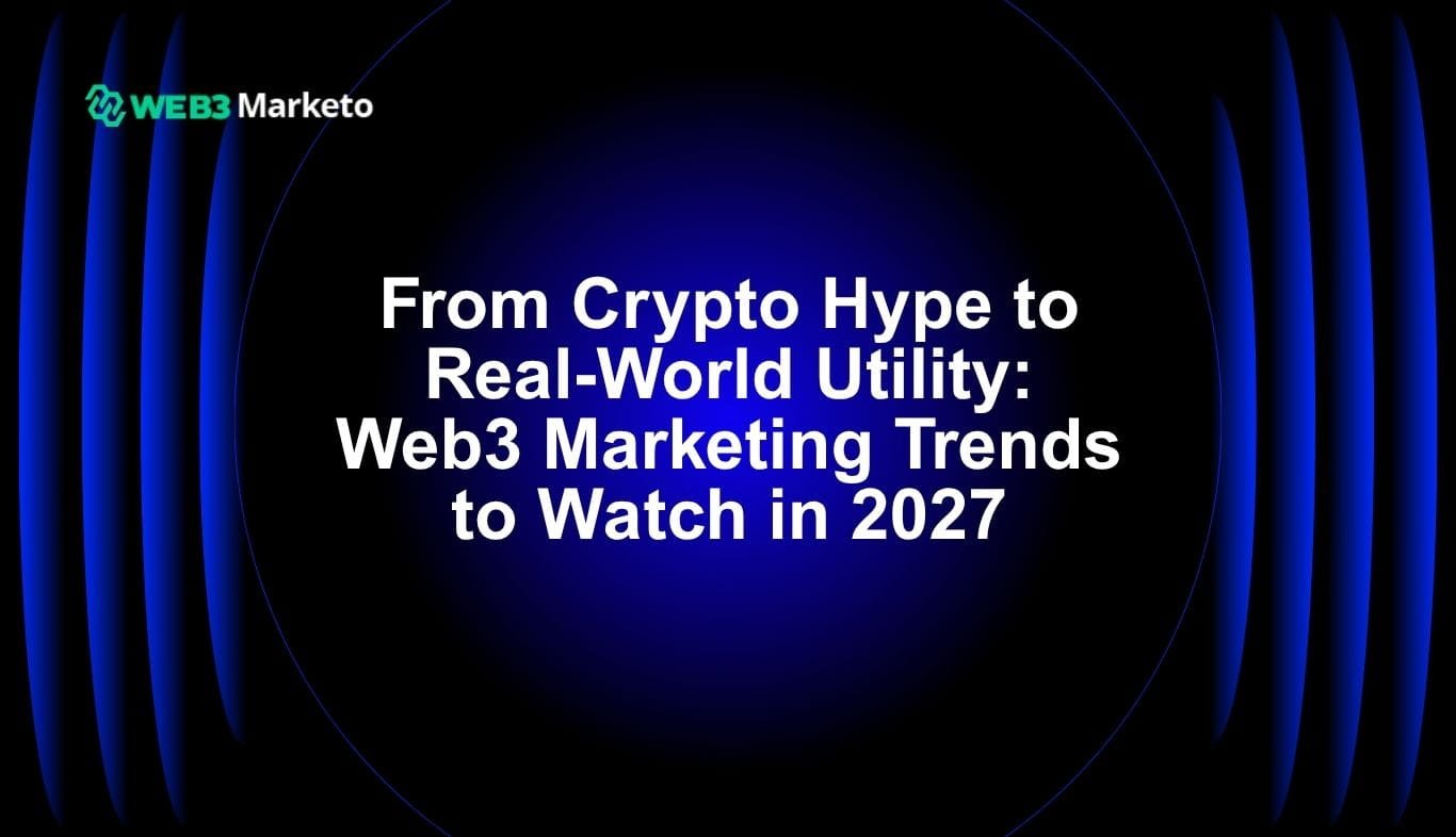Web3 marketing trends 2027